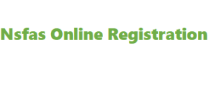 Nsfas Online Registration 2024-2025
