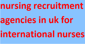 nursing recruitment agencies in uk for international nurses
