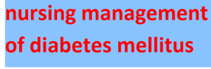 nursing management of diabetes mellitus