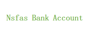 Nsfas Bank Account 2023-2024