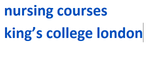 nursing courses king’s college london 2024-2025