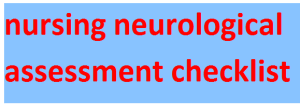 nursing neurological assessment checklist 2024-2025