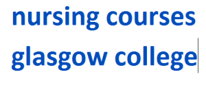 nursing courses glasgow college 2024-2025