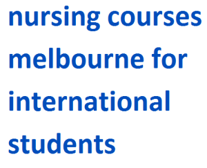 nursing courses melbourne for international students 2024-2025