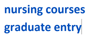 nursing courses graduate entry 2024-2025