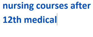 nursing courses after 12th medical 2024-2025