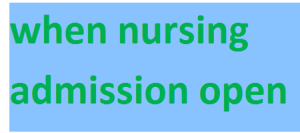 when nursing admission open 2024-2025