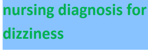 nursing diagnosis for dizziness 2024-2025
