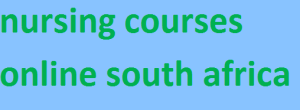 nursing courses online south africa 2024-2025