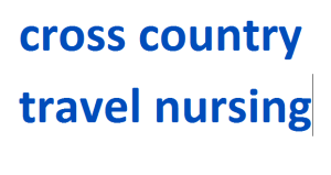 cross country travel nursing 2024-2025