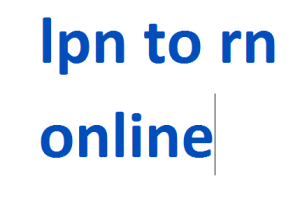 lpn to rn online 2024-2025