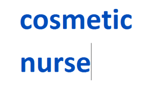 cosmetic nurse 2024-2025