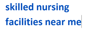 skilled nursing facilities near me 2024-2025