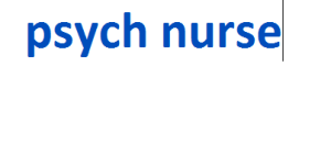 psych nurse 2024-2025