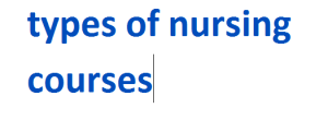 types of nursing courses 2024-2025