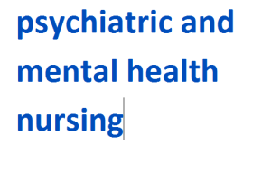 psychiatric and mental health nursing 2024-2025