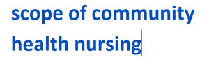 scope of community health nursing 2024-2025
