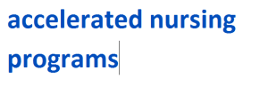 accelerated nursing programs 2024-2025