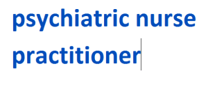 psychiatric nurse practitioner 2024-2025