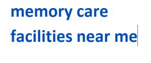 memory care facilities near me 2024-2025