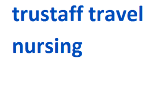 trustaff travel nursing 2024-2025