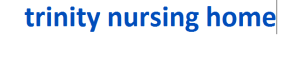 trinity nursing home 2024-2025