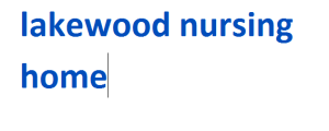 lakewood nursing home 2024-2025