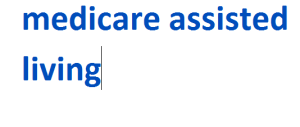 medicare assisted living 2024-2025