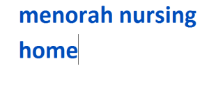 menorah nursing home 2024-2025