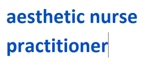aesthetic nurse practitioner 2024-2025