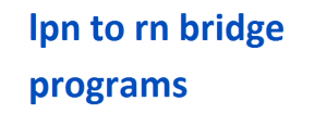lpn to rn bridge programs 2024-2025