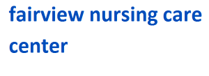 fairview nursing care center 2024-2025